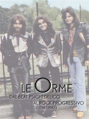 cover image of Le Orme--dal beat psichedelico al rock progressivo (1966-1982)